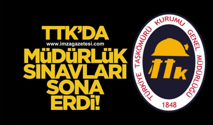 TTK’da müdürlük sınavları sona erdi!