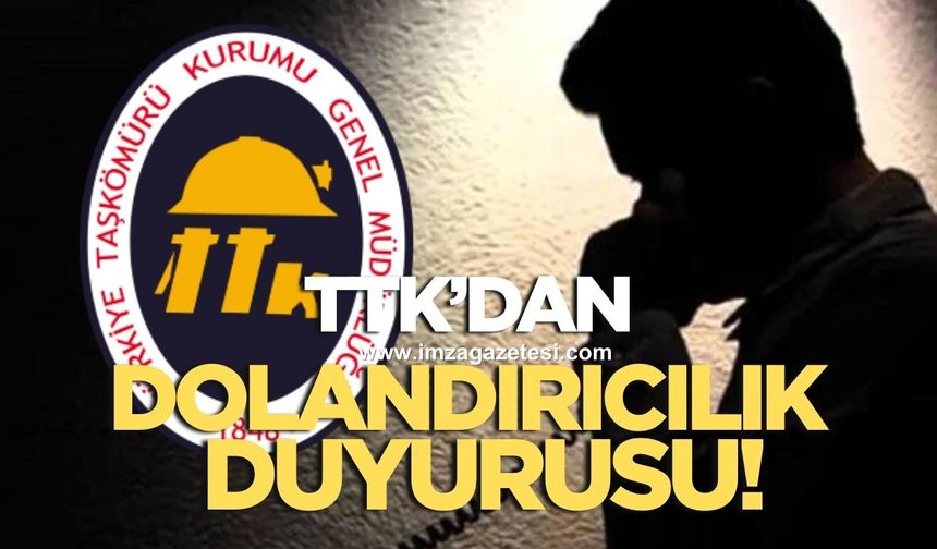 TTK’dan dolandırıcılık duyurusu!