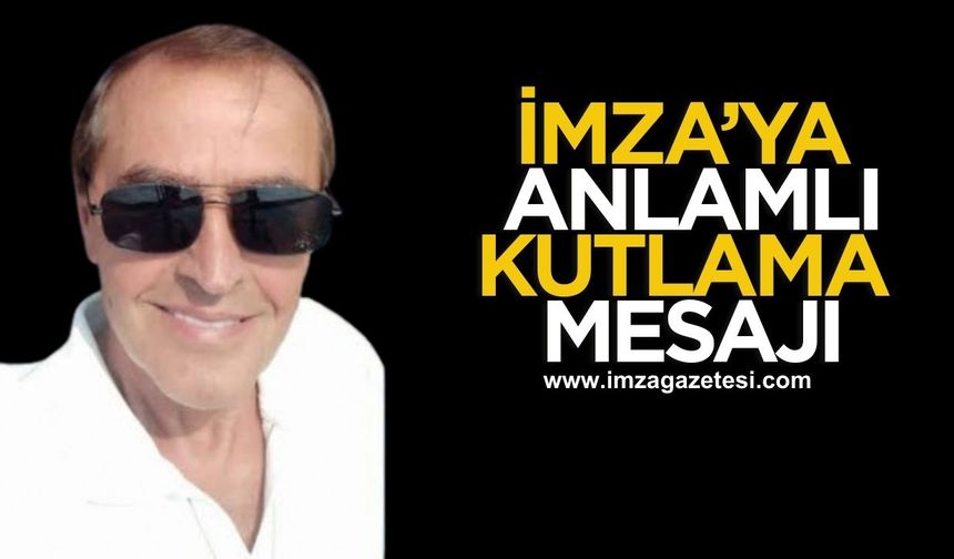 Gazeteci Ahmet Öztürk'ten İmza Gazetesi'ne anlamlı kutlama mesajı...