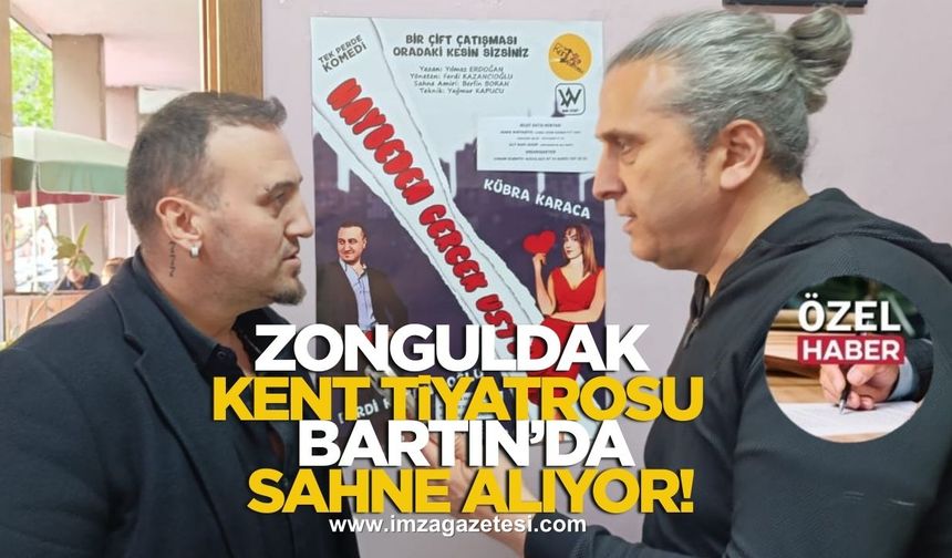 Zonguldak Kent Tiyatrosu Bartın’da Sahne Alıyor!