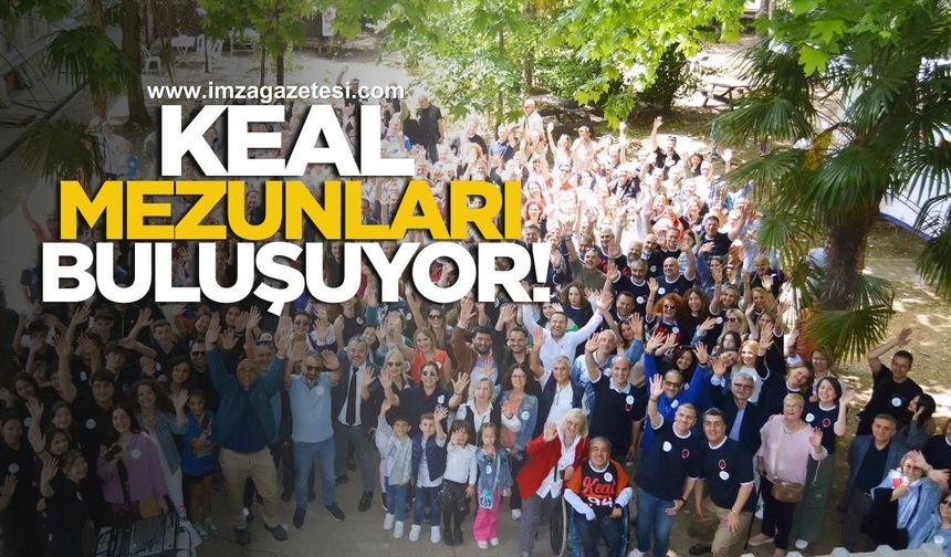 KEAL Mezunları 17 Mayıs'ta Yeniden Bir Araya Geliyor!