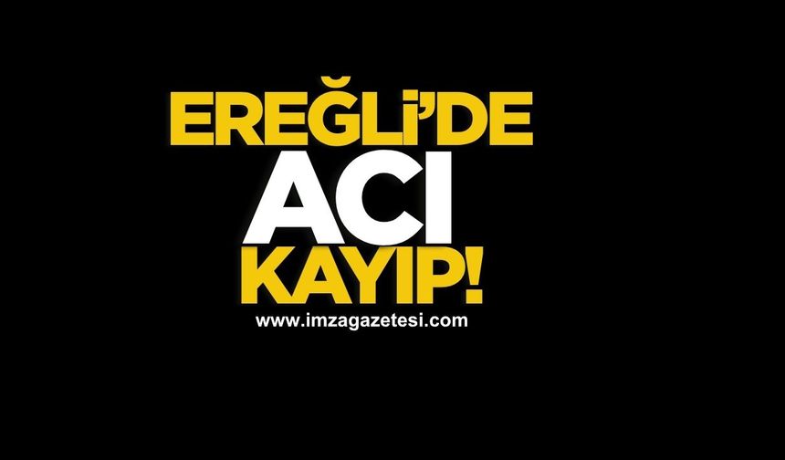 Ereğli'de acı kayıp! İlhami Yalçın vefat etti!