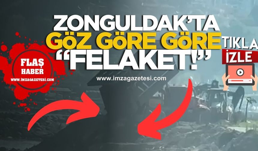 Zonguldak'ta göz göre göre "felaket!"