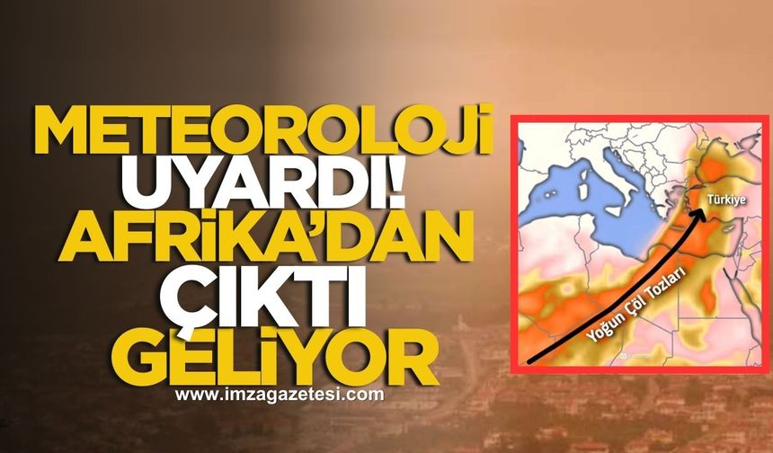 Meteoroloji Uyardı! Afrika'dan Çıktı Türkiye'ye Geliyor...