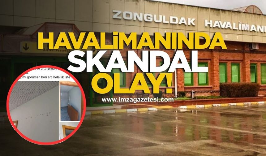 Zonguldak Havalimanı’nda Skandal Olay!