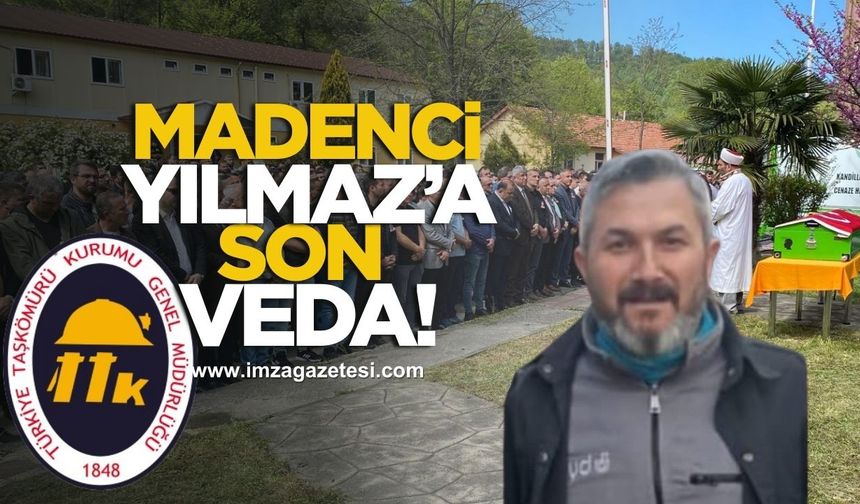 TTK'da çalışan madenci Güner Yılmaz'a son veda...