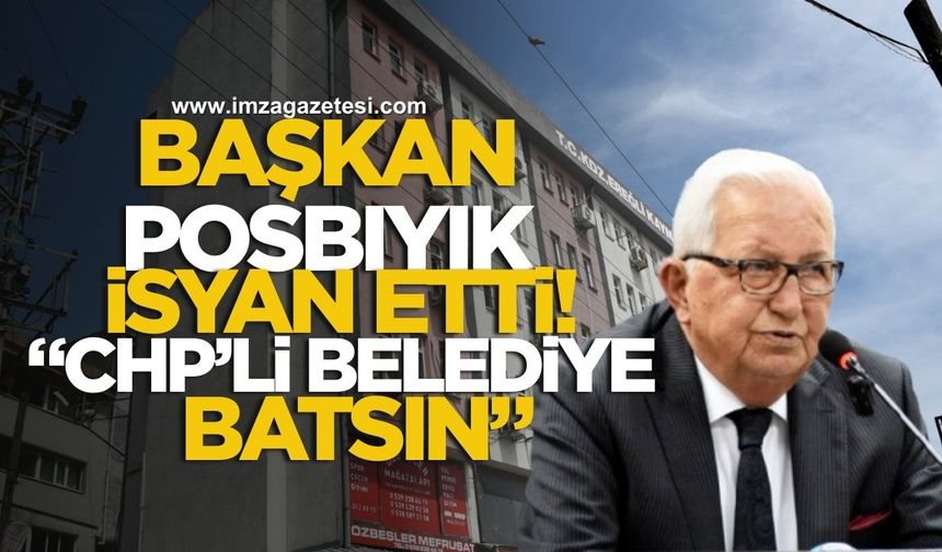 Ereğli Belediye Başkanı Halil Posbıyık İsyan Etti! 'CHP’li Belediye Batsın Diye Mi Kabul Etmediler?