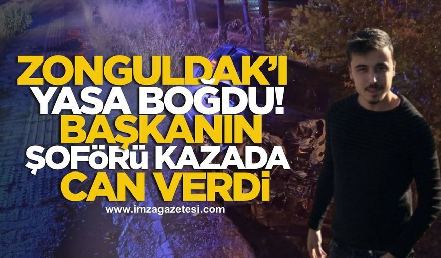 Zonguldak'ı yasa boğan kaza! Başkanın şoförü can verdi!