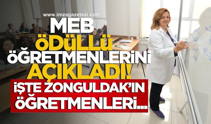 Meb’in ödüllü öğretmenleri açıklandı! İşte Zonguldak'ın ödüllü öğretmenleri....