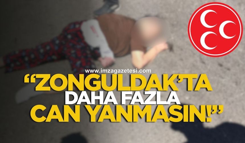 MHP’den üst geçit çağrısı: “Zonguldak’ta daha fazla can yanmasın!”
