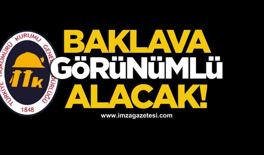 TTK, baklava görünümlü alacak!