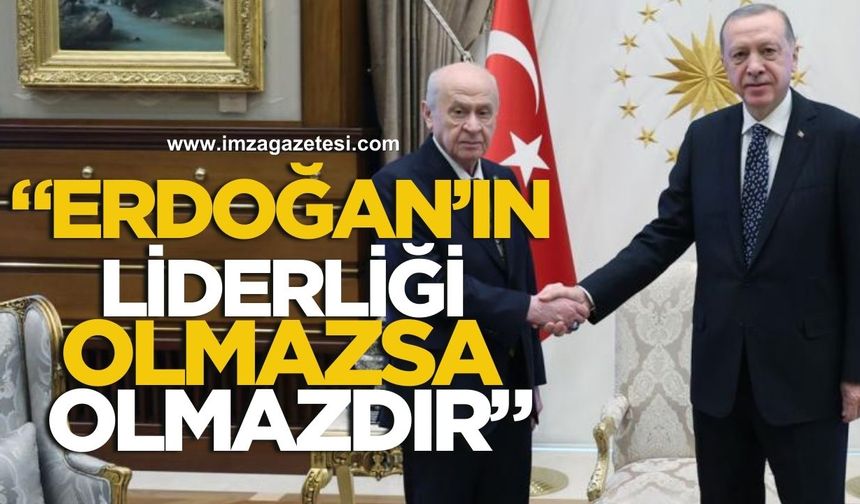 Bahçeli’den Erdoğan’a Tam Destek: “Liderliği Olmazsa Olmazdır”