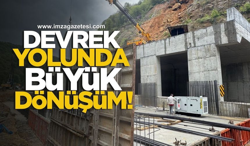Devrek Yolunda Büyük Dönüşüm!