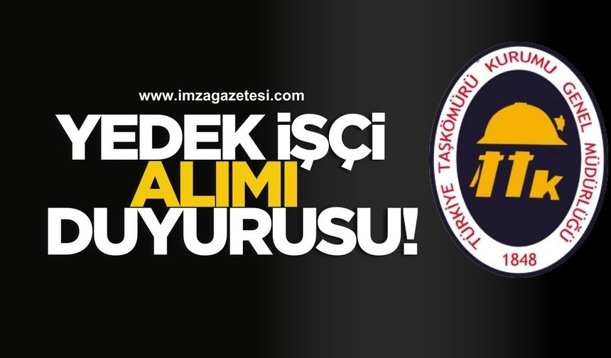 TTK’dan yedek işçi alımı seferberliği!