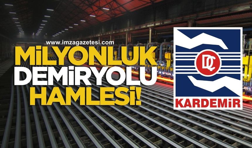 KARDEMİR’den Demiryolu Hamlesi! 11,8 Milyon Euroluk Anlaşma!