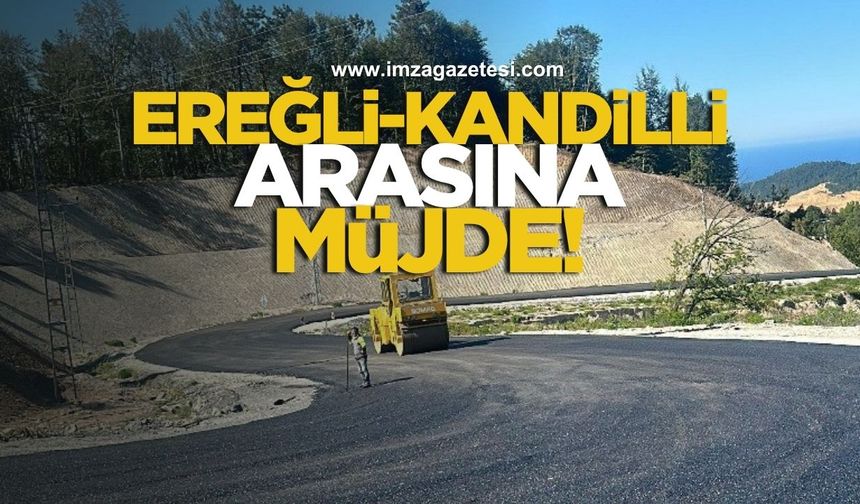 Ereğli-Kandilli Arasına Müjde! Tamamlandı...