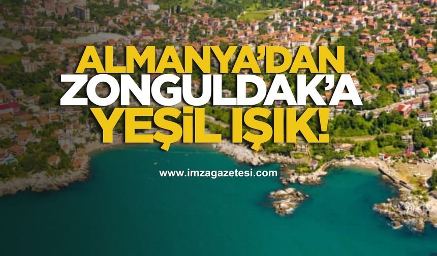 Zonguldak Dünya Sahnesinde! Almanya’dan Zonguldak’a Yeşil Işık!