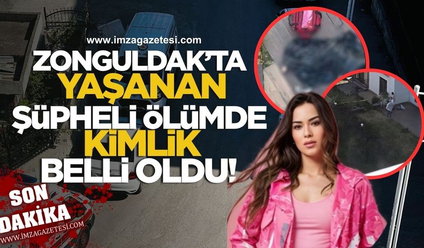 Zonguldak'ta şüpheli ölümünde genç kadının kimliği belli oldu!