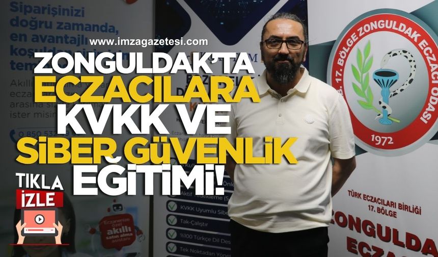 Zonguldak’ta Eczacılara KVKK ve Siber Güvenlik Uyum Süreci Anlatıldı...