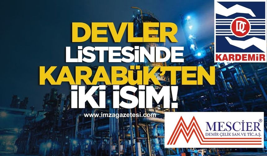 Sanayide Devler Açıklandı! Karabük’ten İki İsim Zirvede!