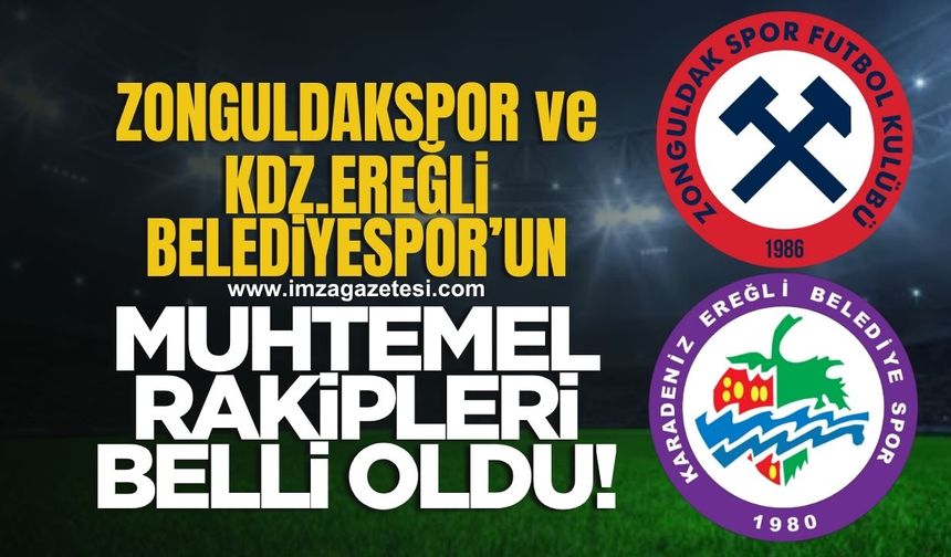 Zonguldakspor ve Kdz.Ereğli Belediyespor'un muhtemel rakipleri belli oldu
