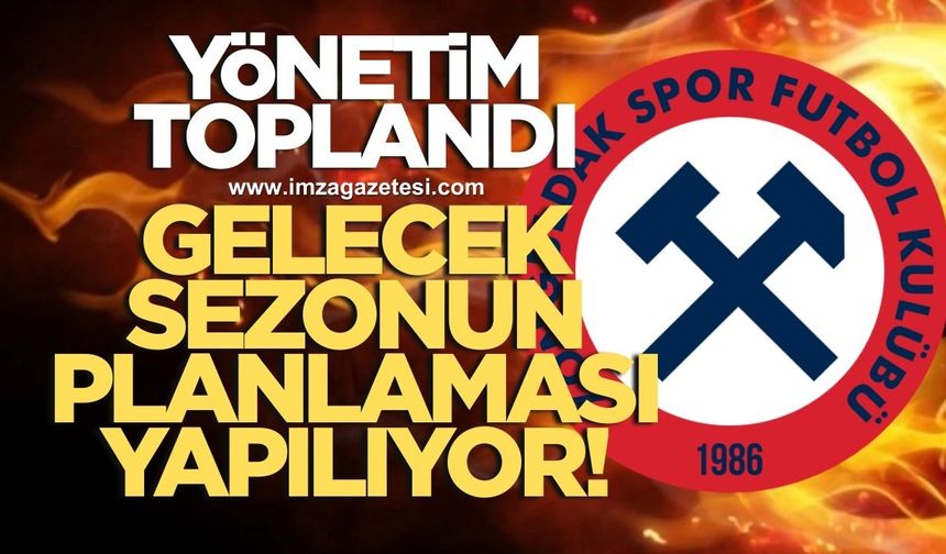 Zonguldakspor'da gelecek sezonun planlaması başladı! Geçmişte yapılan hataya düşülmeyecek