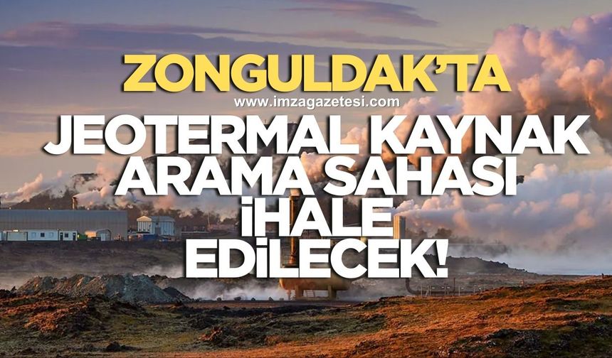 Zonguldak’ta jeotermal kaynak arama sahası ihale edilecek!