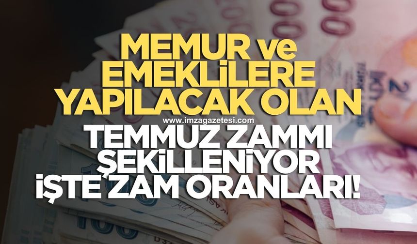 Memur ve emeklilere Temmuz zammı şekilleniyor! İşte oranlar