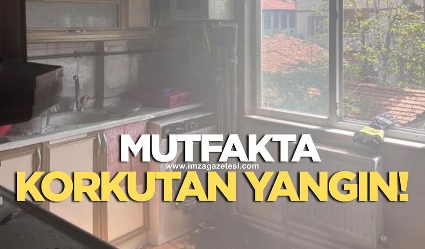 Mutfakta korkutan yangın
