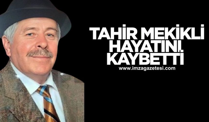 Eski muhtar ve terzi Tahir Mekikli hayatını kaybetti...