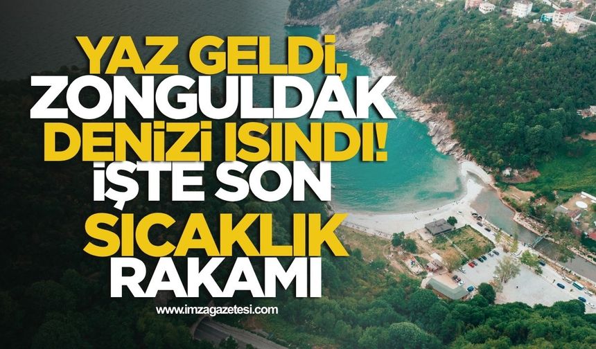 Yaz Geldi, Zonguldak Denizi Isındı... İşte Son Sıcaklık Rakamları!