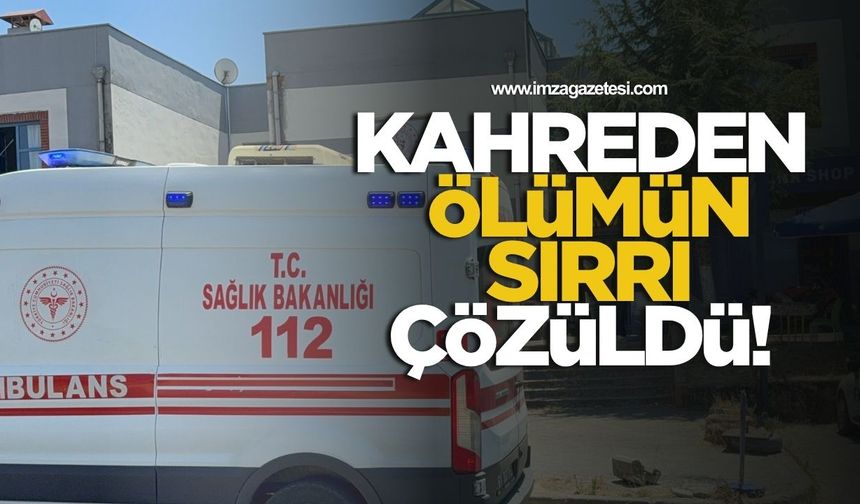 Kahreden Ölümün Sırrı Çözüldü!