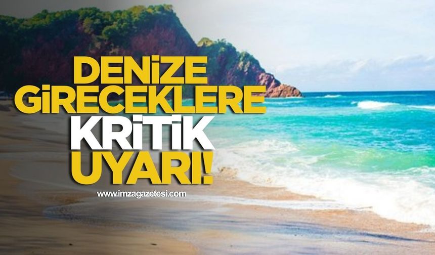Emniyetten denize girecekler için kritik uyarı!