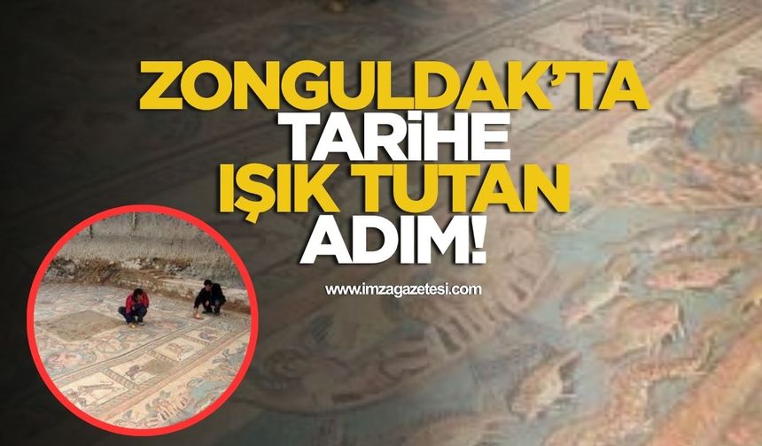 Zonguldak’ta Tarihe Işık Tutan Adım!