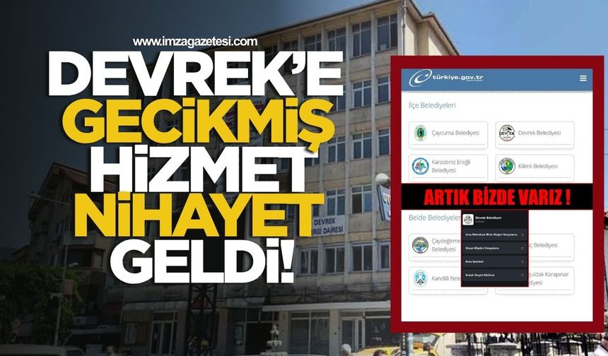 Devrek'e Gecikmiş Hizmet Nihayet Geldi!