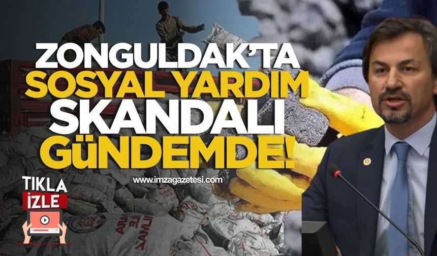 Zonguldak’ta Sosyal Yardım Skandalı Gündemde!