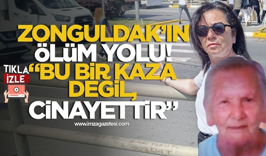 Zonguldak'ın ölüm yolu! "Bu bir kaza değil, cinayettir"