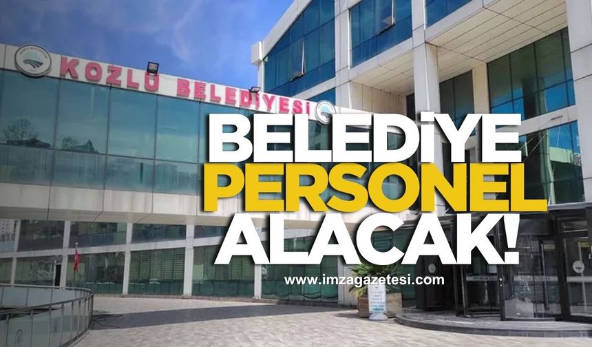 Kozlu Belediyesi personel alımı yapacak!