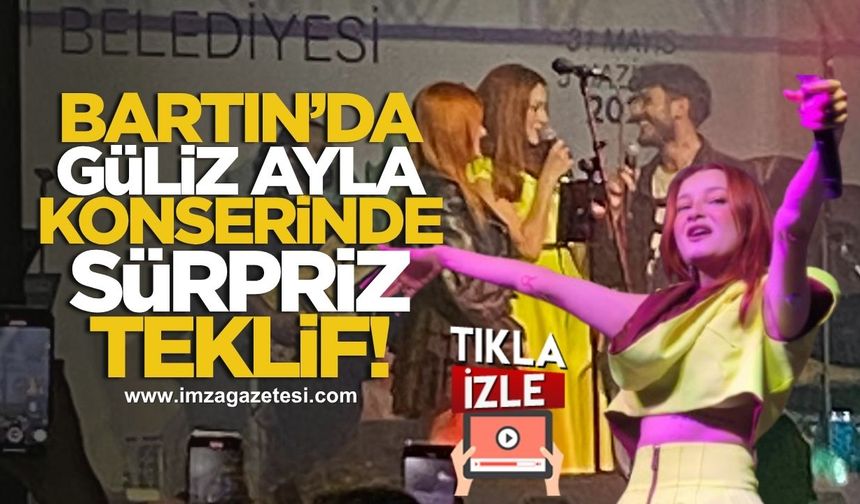Bartın’da Güliz Ayla konserine sürpriz teklif damga vurdu!