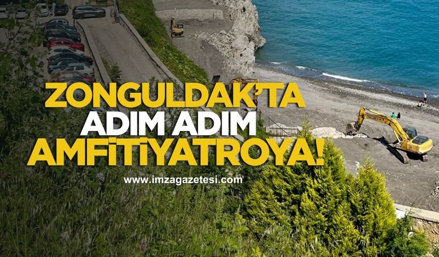 Zonguldak’ta adım adım amfitiyatroya!