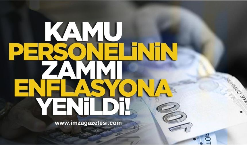 Kamu Personelinin Zammı Enflasyona Yenildi!
