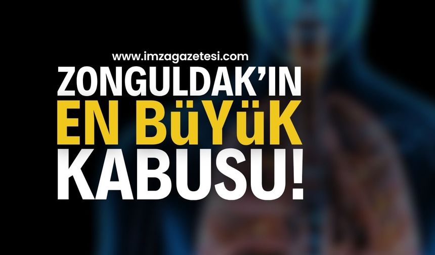 Zonguldak'ın En Büyük Kabusu | Zonguldak haber