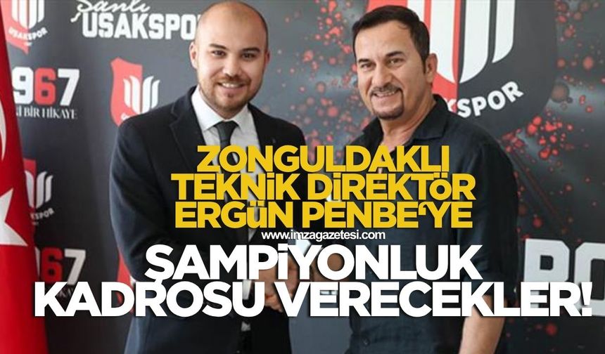 Zonguldaklı Teknik Direktör Ergün Penbe'nin takımı Uşakspor'un hedefi şampiyonluk