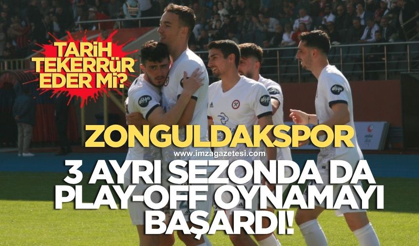 Zonguldakspor 3 ayrı sezonda da play-off oynamayı başardı! Tarih tekerrür eder mi?