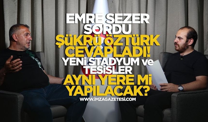 Zonguldakspor FK Basın Sözcüsü Şükrü Öztürk cevapladı! Tesis ve stadyum aynı yere mi yapılacak?