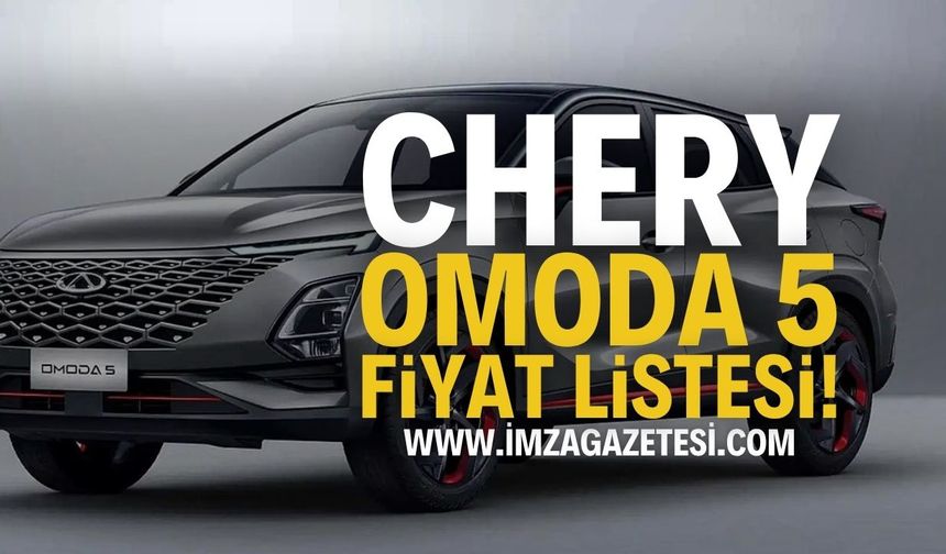 Chery Fiyat Listesi: Omoda 5 Pro Güncel Fiyatları