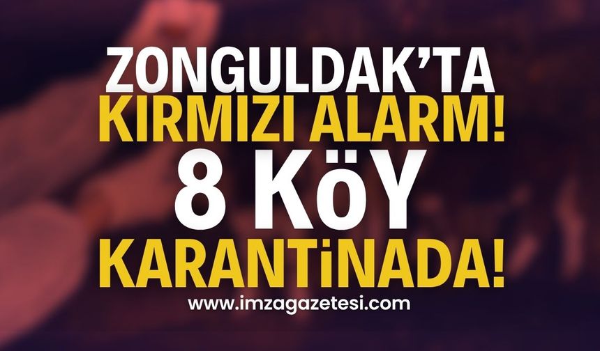 Zonguldak'ta Alarm: 8 Köy Karantina Altına Alındı! | Zonguldak haber