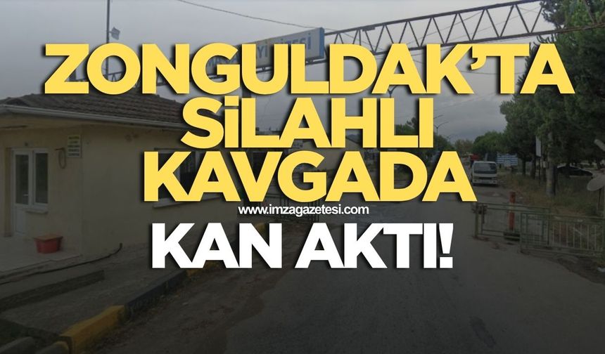 Zonguldak'ta çıkan silahlı kavgada kan aktı