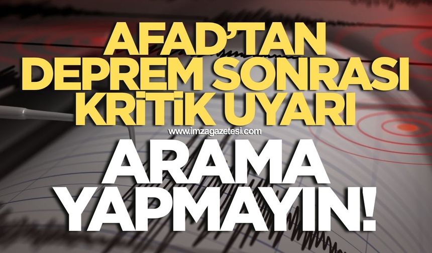 AFAD’tan deprem sonrası telefon uyarısı!