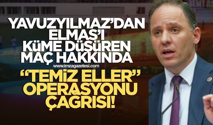 Deniz Yavuzyılmaz’dan Zonguldakspor’u küme düşüren maçla ilgili operasyon talebi